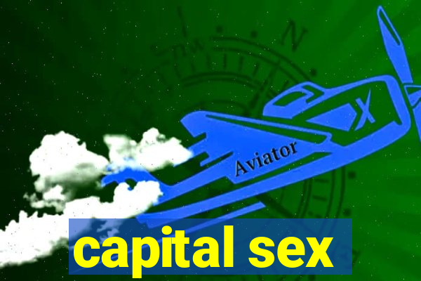 capital sex